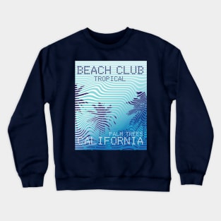 tropical California beach club palm trees Crewneck Sweatshirt